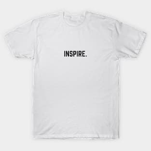 Inspire. T-Shirt